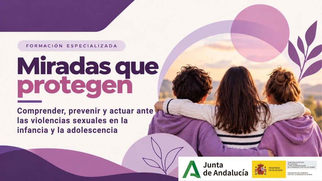 Miradas que protegen: Comprender, prevenir y actuar ante las violencias sexuales en la infancia y la adolescencia